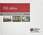 150 Jahre Feldhaus / Jubiläumsbuch